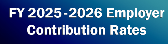 text reading FY 2025 - FY 2026 employer contribution rates