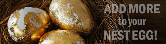 An image of three golden eggs in a nest. To the right of the eggs is text which reads add more to your nest egg.