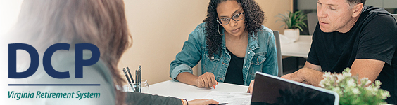 An image of a couple sitting across a desk from a woman. They are looking at paperwork on the desk. In the left bottom corner of the image is the logo for Virginia Retirement Systems's Defined Contribution Plan.