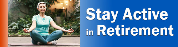 photo of a woman seated in the lotus position on a yoga mat with text that reads stay active in retirement