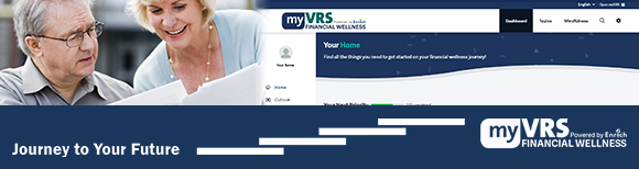 A retired couple looking at paperwork next to a screenshot of the my VRS Financial Wellness website. Below is text reading Journey to your future and the my VRS Financial Wellness logo.